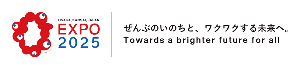 OSAKA, KANSAI, JAPAN EXPO 2025 ぜんぶのいのちと、ワクワクする未来へ。Towards a brighter future for all